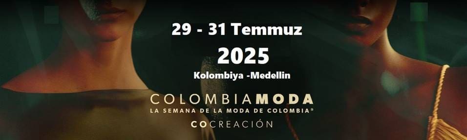 Explore New Markets at COLOMBIAMODA Medellin, July 29–31